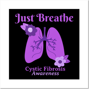 Cystic Fibrosis Awareness Just Breathe Posters and Art